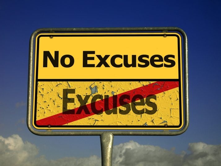 Excuses no excuses sign
